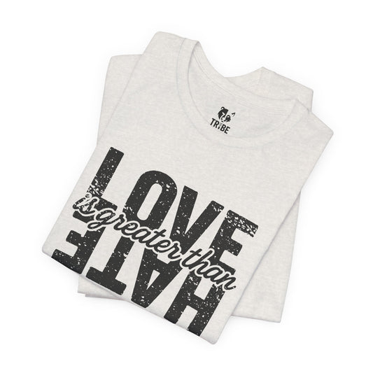 LOVE IS GREATER THAN HATE Jersey Tee - Onyx Design