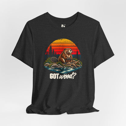 Got Wood? Jersey Tee