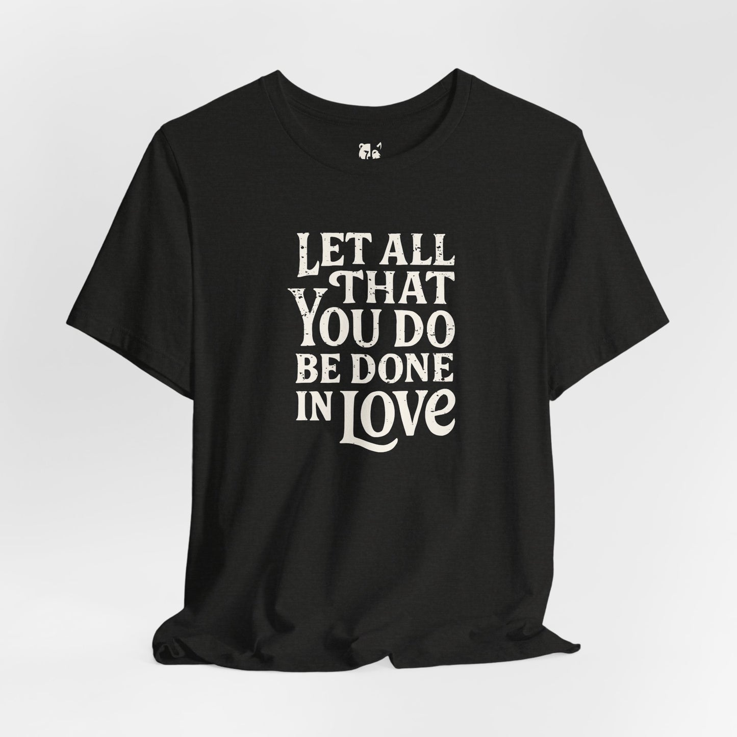 LET ALL THAT YOU DO Jersey Tee - Bone Design