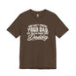 Choose Your Daddy Jersey Tee