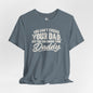 Choose Your Daddy Jersey Tee