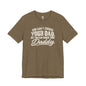 Choose Your Daddy Jersey Tee